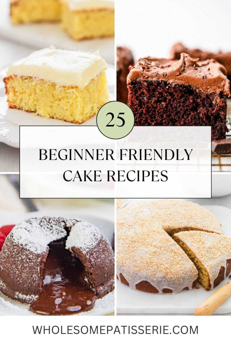 Beginner-Friendly Cake Recipes - Wholesome Patisserie